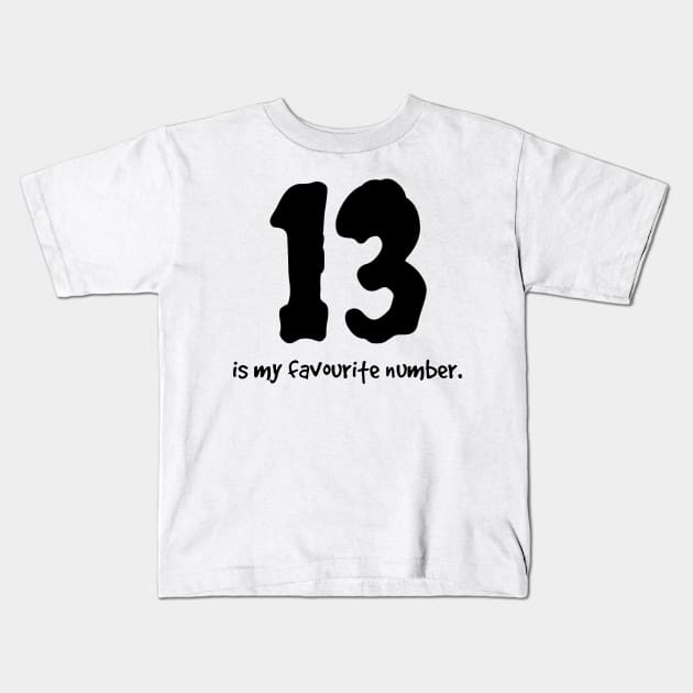 Superstitious? 13 is my lucky number! Kids T-Shirt by Qwerdenker Music Merch